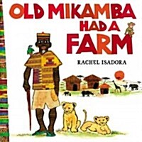 Old Mikamba Had a Farm (Hardcover)