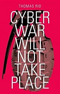 Cyber War Will Not Take Place (Hardcover)