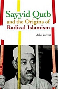 [중고] Sayyid Qutb and the Origins of Radical Islamism (Paperback)