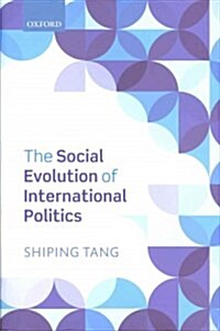 The Social Evolution of International Politics (Hardcover)