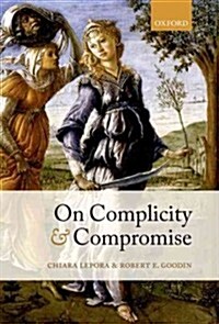 On Complicity and Compromise (Hardcover)