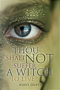 Thou Shalt Not Suffer a Witch to Live? (Paperback)