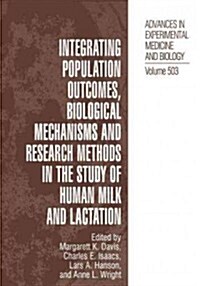 Integrating Population Outcomes, Biological Mechanisms and Research Methods in the Study of Human Milk and Lactation (Paperback, Softcover Repri)