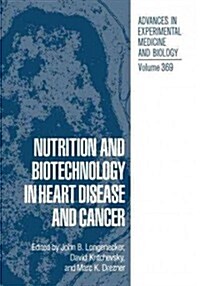 Nutrition and Biotechnology in Heart Disease and Cancer (Paperback, Softcover Repri)