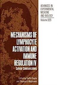 Mechanisms of Lymphocyte Activation and Immune Regulation IV: Cellular Communications (Paperback, Softcover Repri)