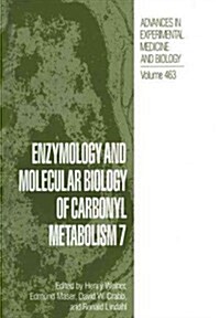 Enzymology and Molecular Biology of Carbonyl Metabolism 7 (Paperback)