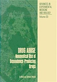 Drug Abuse: Nonmedical Use of Dependence-Producing Drugs (Paperback, Softcover Repri)