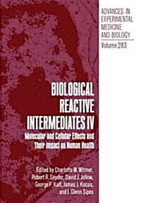 Biological Reactive Intermediates IV: Molecular and Cellular Effects and Their Impact on Human Health (Paperback, Softcover Repri)