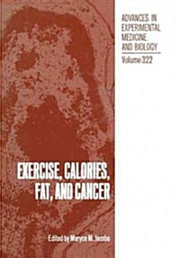 Exercise, Calories, Fat and Cancer (Paperback, Softcover Repri)