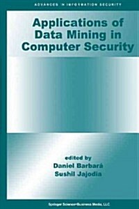 Applications of Data Mining in Computer Security (Paperback, Softcover Repri)