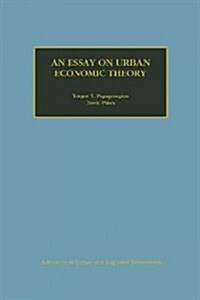 An Essay on Urban Economic Theory (Paperback, Softcover Repri)