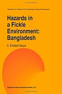 Hazards in a Fickle Environment: Bangladesh (Paperback, 1997)