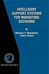 Intelligent Support Systems for Marketing Decisions (Paperback, 2003)