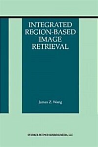 Integrated Region-Based Image Retrieval (Paperback, Softcover Repri)
