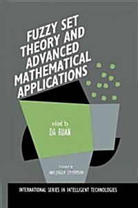 Fuzzy Set Theory and Advanced Mathematical Applications (Paperback, Softcover Repri)