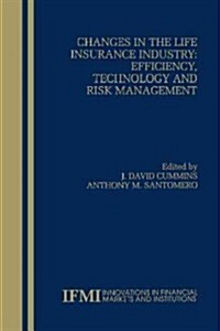 Changes in the Life Insurance Industry: Efficiency, Technology and Risk Management (Paperback, Softcover Repri)