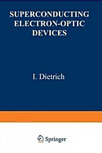Superconducting Electron-Optic Devices (Paperback, Softcover Repri)