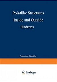 Pointlike Structures Inside and Outside Hadrons (Paperback, Softcover Repri)