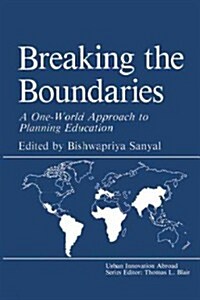 Breaking the Boundaries: A One-World Approach to Planning Education (Paperback, Softcover Repri)