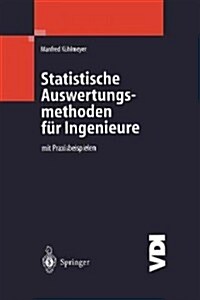 Statistische Auswertungsmethoden F? Ingenieure: Mit Praxisbeispielen (Paperback, Softcover Repri)