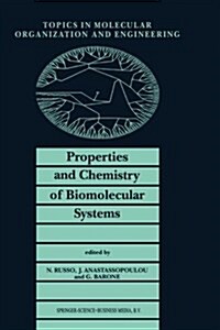 Properties and Chemistry of Biomolecular Systems: Proceedings of the Second Joint Greek-Italian Meeting on Chemistry and Biological Systems and Molecu (Paperback, Softcover Repri)