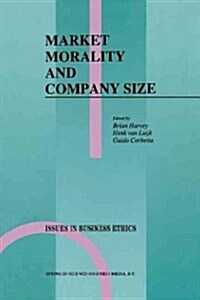 Market Morality and Company Size (Paperback, Softcover Repri)