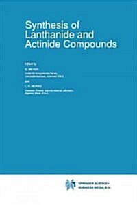 Synthesis of Lanthanide and Actinide Compounds (Paperback, Softcover Repri)