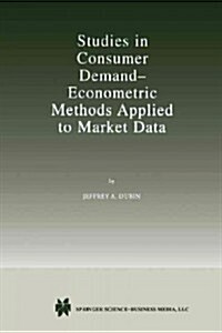 Studies in Consumer Demand -- Econometric Methods Applied to Market Data (Paperback, Softcover Repri)