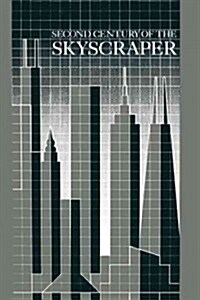 Second Century of the Skyscraper: Council on Tall Buildings and Urban Habitat (Paperback, Softcover Repri)