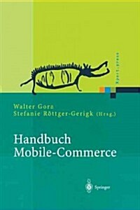 Handbuch Mobile-Commerce: Technische Grundlagen, Marktchancen Und Einsatzm?lichkeiten (Paperback, Softcover Repri)