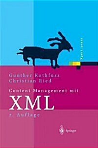 Content Management Mit XML: Grundlagen Und Anwendungen (Paperback, 2, Softcover Repri)