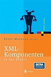 XML-Komponenten in Der Praxis (Paperback, Softcover Repri)