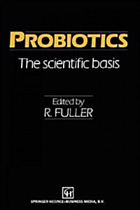 Probiotics: The Scientific Basis (Paperback, Softcover Repri)