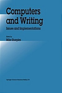 Computers and Writing: Issues and Implementations (Paperback, Softcover Repri)