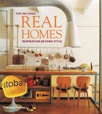Real homes : inspiration beyond style