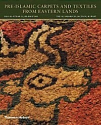 Pre-Islamic Carpets and Textiles from Eastern Lands (Hardcover)