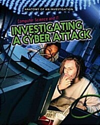 Computer Science and It: Investigating a Cyber Attack (Paperback)