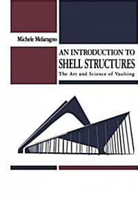 An Introduction to Shell Structures: The Art and Science of Vaulting (Paperback, Softcover Repri)