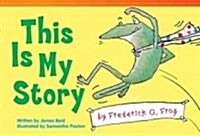 This Is My Story by Frederick G. Frog (Hardcover)