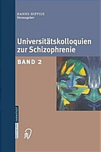 Universit?skolloquien Zur Schizophrenie: Band 2 (Paperback, Softcover Repri)