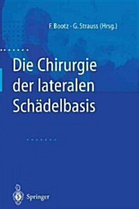 Die Chirurgie Der Lateralen Sch?elbasis (Paperback, Softcover Repri)