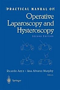 Practical Manual of Operative Laparoscopy and Hysteroscopy (Paperback, 2, Softcover Repri)