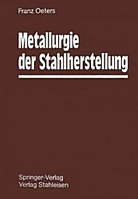 Metallurgie Der Stahlherstellung (Paperback, Softcover Repri)