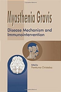 Myasthenia Gravis: Disease Mechanism and Immunointervention (Paperback, Softcover Repri)