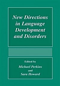 New Directions in Language Development and Disorders (Paperback, Softcover Repri)