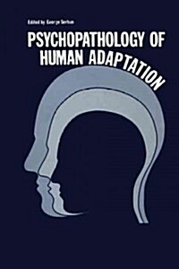 Psychopathology of Human Adaptation (Paperback, Softcover Repri)