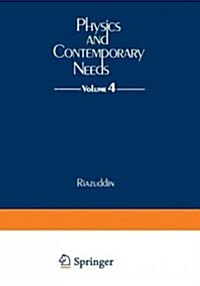 Physics and Contemporary Needs: Volume 4 (Paperback, Softcover Repri)