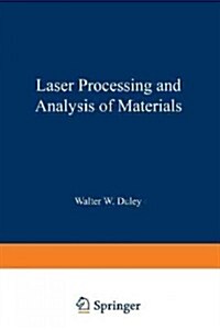 Laser Processing and Analysis of Materials (Paperback, Softcover Repri)