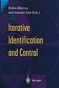 Iterative Identification and Control : Advances in Theory and Applications (Paperback, Softcover reprint of the original 1st ed. 2002)