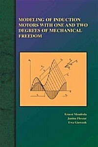 Modeling of Induction Motors with One and Two Degrees of Mechanical Freedom (Paperback, Softcover Repri)